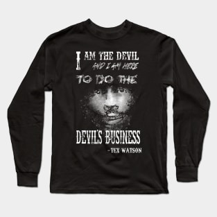 Here to do the Devil’s Business Long Sleeve T-Shirt